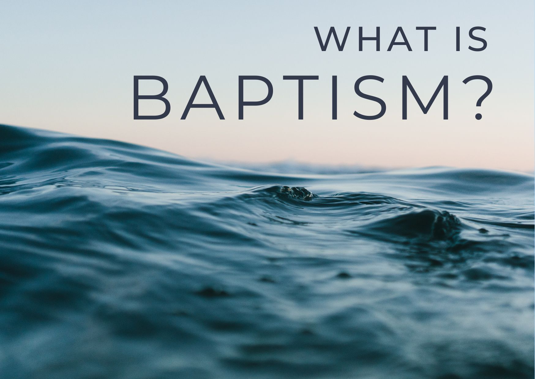 What Is Baptism