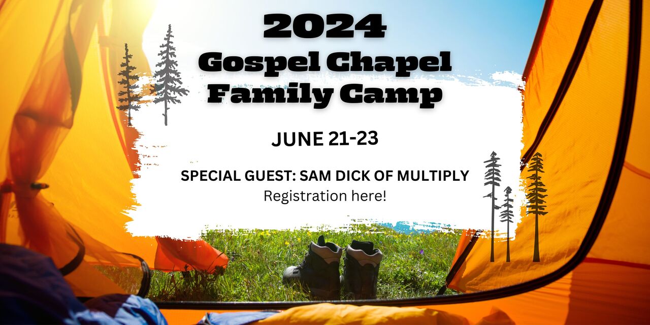 2024 Gospel Chapel Family Camp